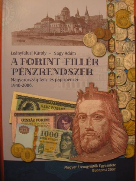 Le�nyfalusi-Nagy Forint-Fill�r p�nzrendszer  Forint,Fill�r,katal�gus,szakirodalom,k�nyv, numizmatika